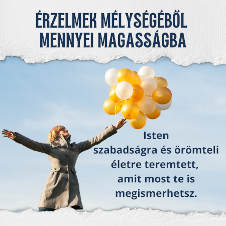 Érzelmek mélységéből mennyei magasságba