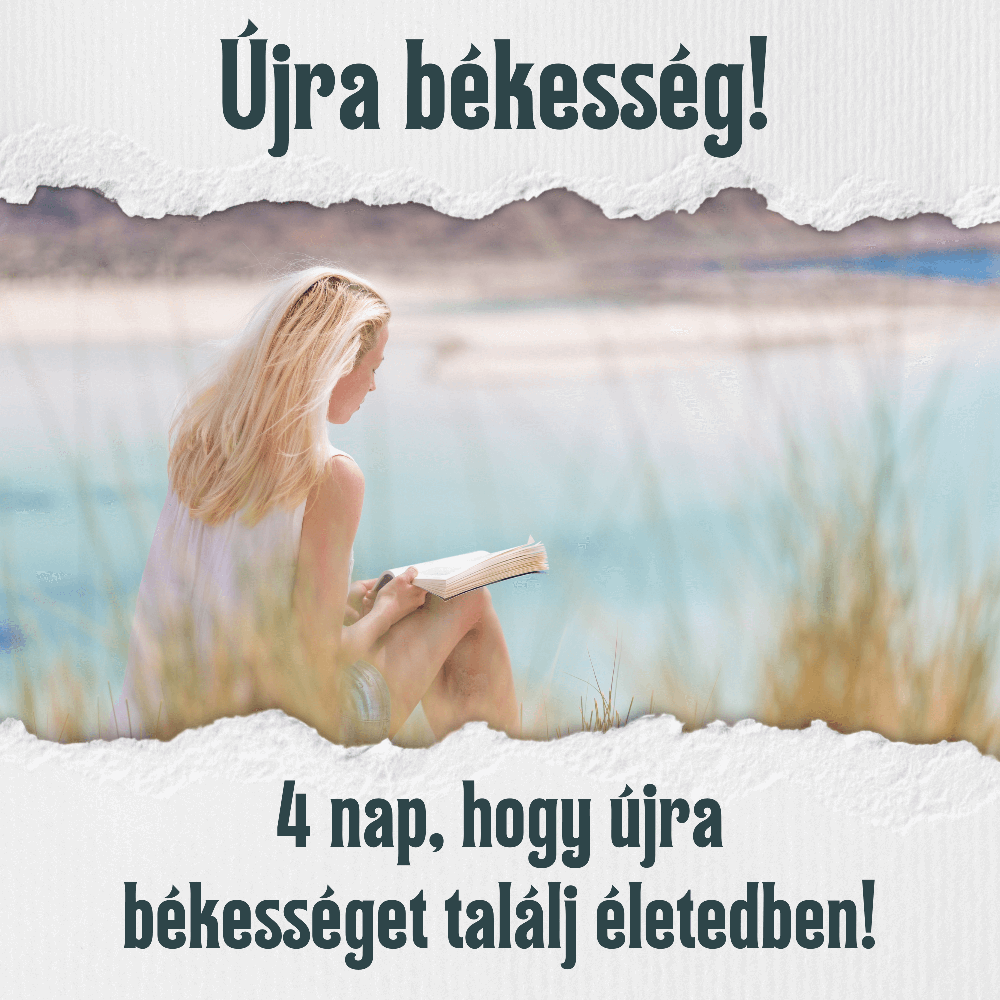 Újra békesség! – Kiút a túlhajszoltságból 4 nap alatt