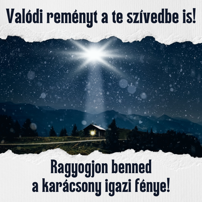 Valódi reményt a szívedbe!