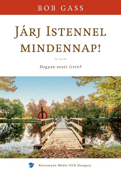 Járj Istennel mindennap!
