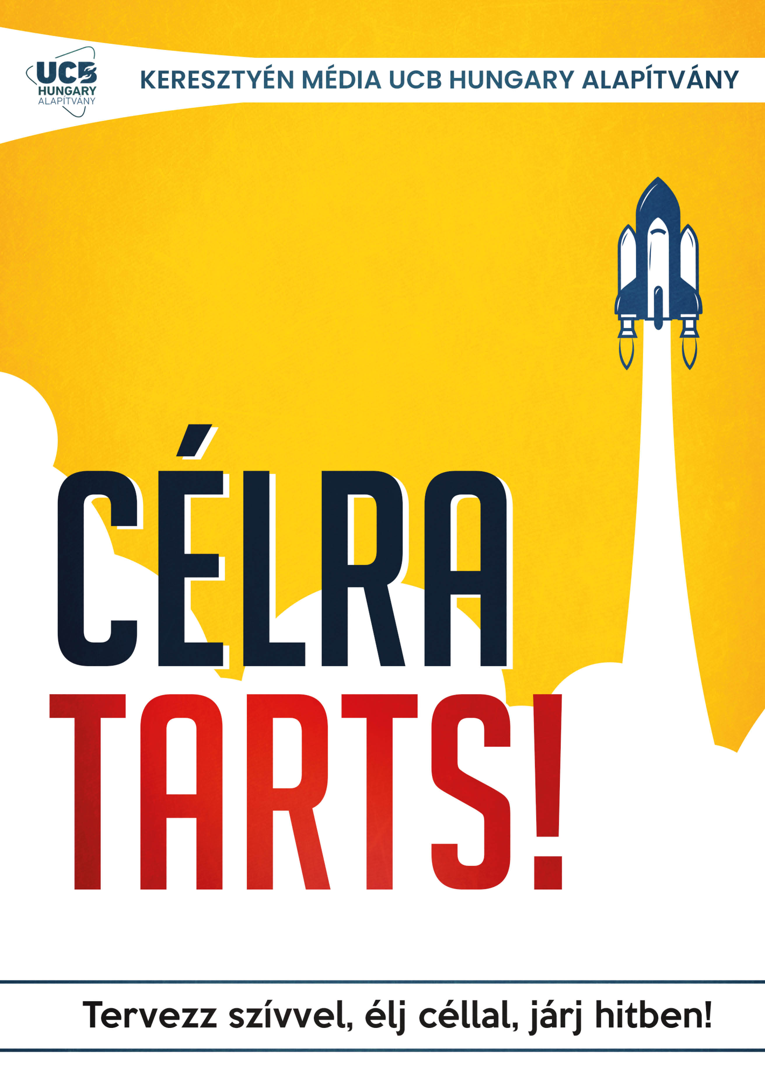 Célra tarts! – Tervezz szívvel, élj céllal, járj hitben!